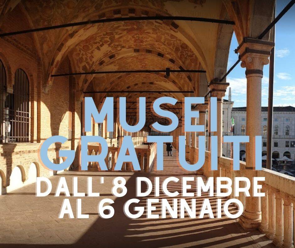Musei gratis a Natale a Padova